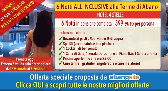 Offerte All Inclusive Abano Terme Hotel 4 Stelle SPA, relax 6 notti