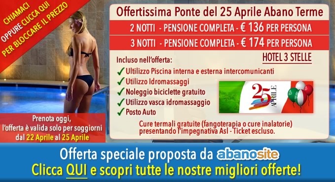 last minute abano terme ponte 25 aprile ponte 1 maggio